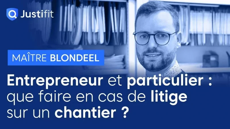 Entrepreneur et particulier : que faire en cas de litige sur un chantier ?